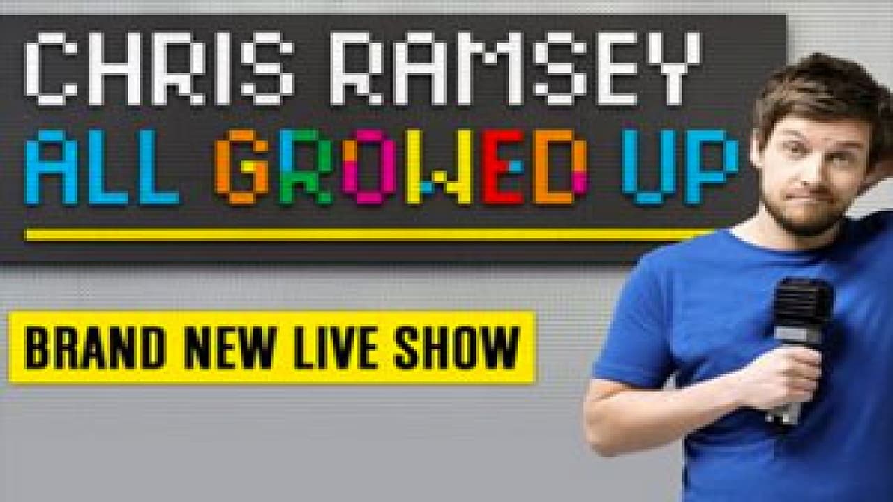 Chris Ramsey Live: All Growed Up