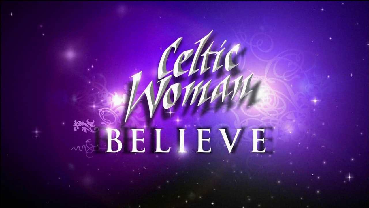 Celtic Woman Believe