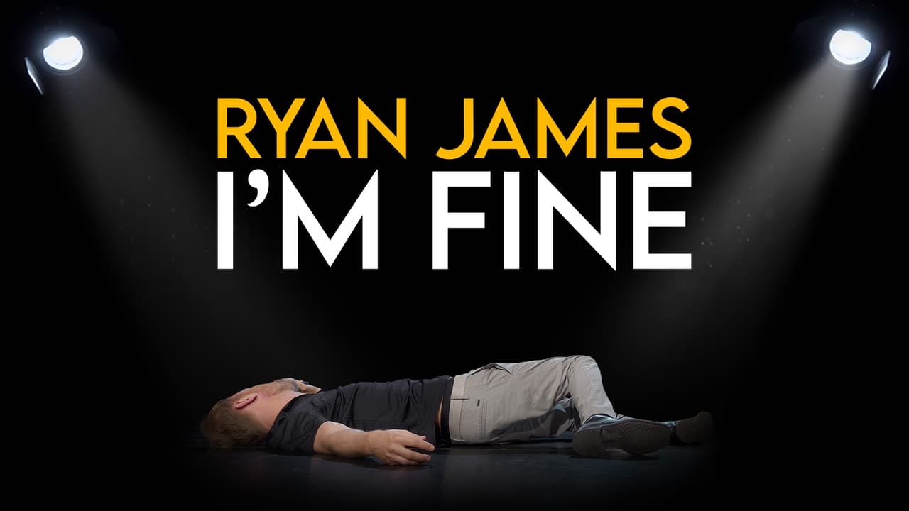 Ryan James: I'm Fine