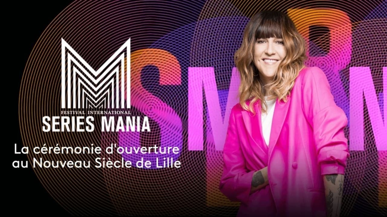 Festival Séries Mania 2021 : Cérémonie d'ouverture