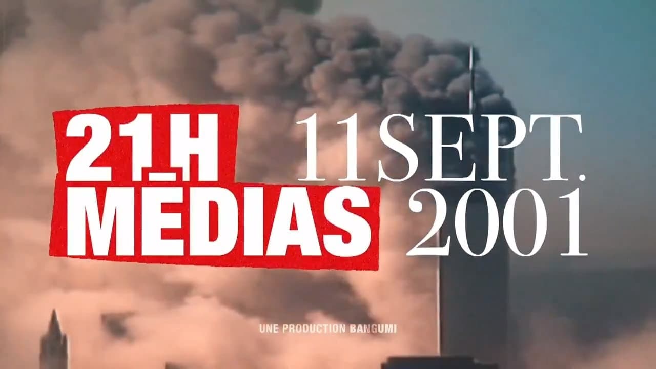 21h Medias: Le 11 Septembre 2001