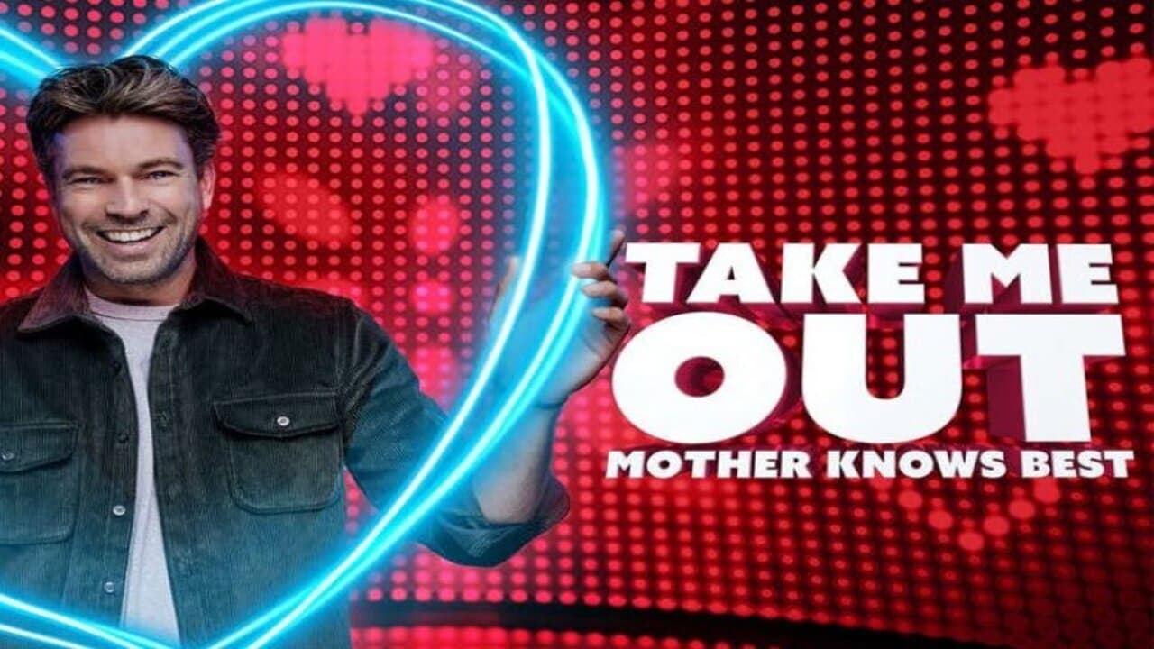 Take me out: Mother knows best
