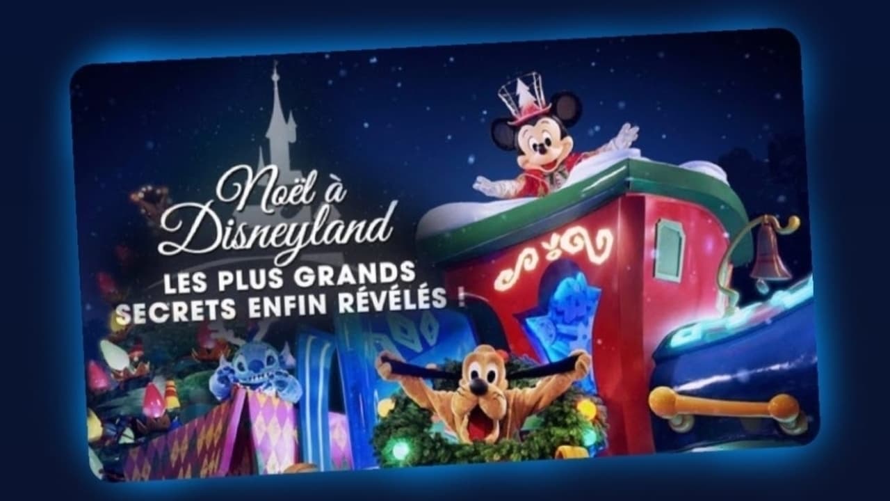 La Magie de Noël à Disneyland : Les Plus Grands Secrets Enfin Révélés !