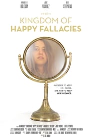 Watch Kingdom of Happy Fallacies