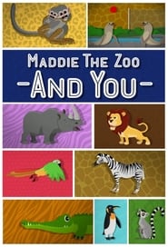 Watch Maddie, the Zoo and You