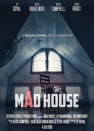 Watch Mad House: A Paranormal Documentary