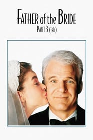 Watch Father of the Bride Part 3 (ish)