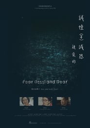 Watch Fear(less) and Dear
