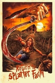 Watch Return To Splatter Farm