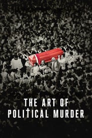 Watch The Art of Political Murder