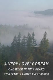 Watch A Very Lovely Dream: One Week in Twin Peaks