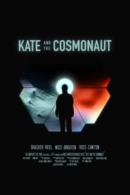 Watch Kate and the Cosmonaut