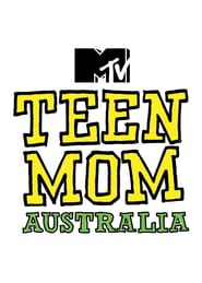 Watch Teen Mom Australia