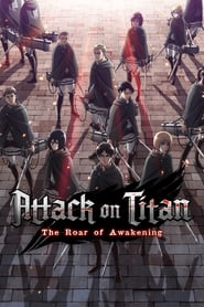 Watch Attack on Titan: The Roar of Awakening