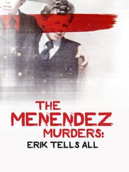 Watch The Menendez Murders: Erik Tells All