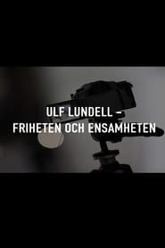Watch Ulf Lundell - friheten och ensamheten