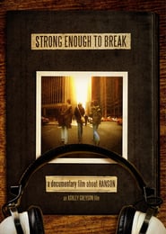 Watch Hanson: Strong Enough to Break