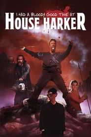 Watch I Had A Bloody Good Time At House Harker