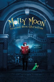 Watch Molly Moon and the Incredible Book of Hypnotism