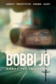 Watch Bobbi Jo: Under the Influence