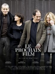 Watch Le Prochain film