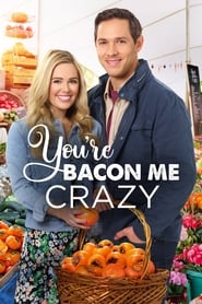 Watch You're Bacon Me Crazy