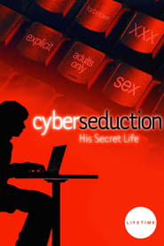 Watch Cyber Seduction: His Secret Life