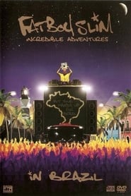 Watch Fatboy Slim: Incredible Adventures In Brazil