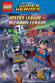 Watch LEGO DC Comics Super Heroes: Justice League vs. Bizarro League