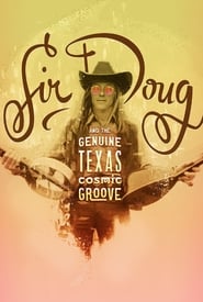 Watch Sir Doug and the Genuine Texas Cosmic Groove