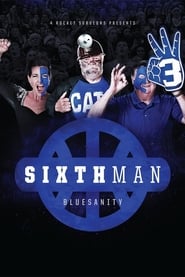 Watch Sixth Man: Bluesanity