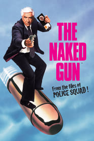 Watch The Naked Gun: From the Files of Police Squad!