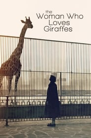 Watch The Woman Who Loves Giraffes