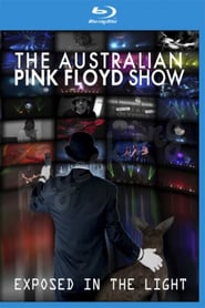 Watch The Australian Pink Floyd Show - Exposed In The Light