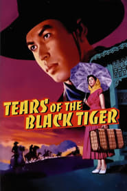 Watch Tears of the Black Tiger