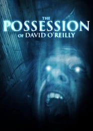 Watch The Possession of David O'Reilly