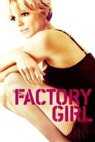 Watch Factory Girl