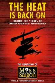 Watch The Heat Is Back On: The Remaking of Miss Saigon
