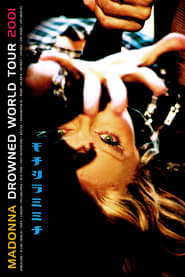 Watch Madonna: Drowned World Tour 2001