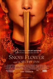 Watch Snow Flower and the Secret Fan