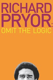 Watch Richard Pryor: Omit the Logic