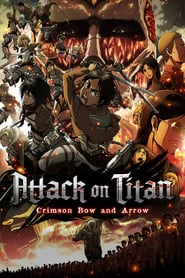 Watch Attack on Titan: Crimson Bow and Arrow