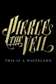 Watch Pierce the Veil: This Is a Wasteland