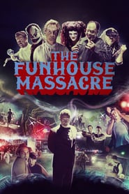 Watch The Funhouse Massacre