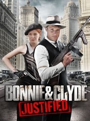 Watch Bonnie & Clyde: Justified