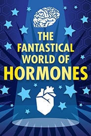 Watch The Fantastical World of Hormones with Professor John Wass