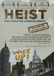 Watch Heist: Who Stole the American Dream?