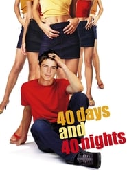 Watch 40 Days and 40 Nights
