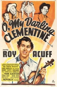 Watch O, My Darling Clementine