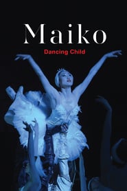 Watch Maiko: Dancing Child